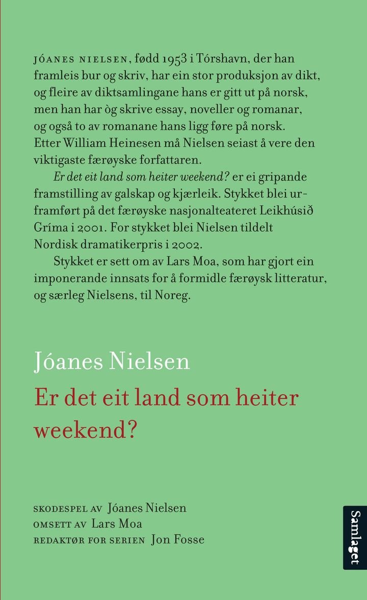 Er det eit land som heiter weekend? - skodespel i 7 delar