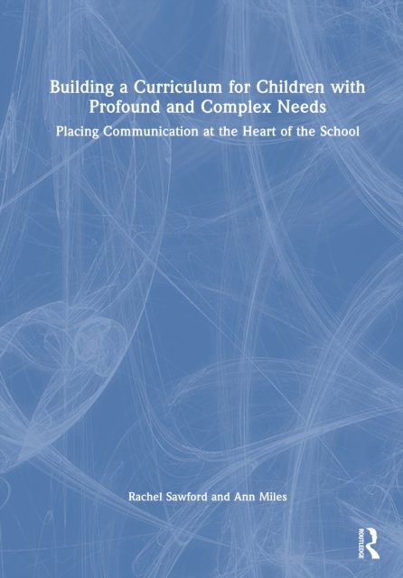 Building a Curriculum for Children with Complex Needs