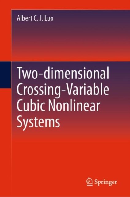 Two-dimensional Crossing-variable Cubic Nonlinear Systems, Vol IV