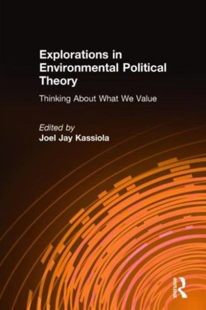 Explorations in Environmental Political Theory