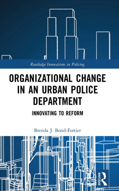Organizational Change in an Urban Police Department