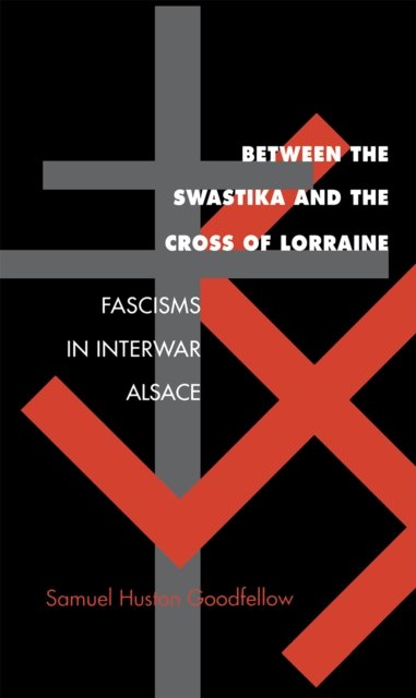 Between the Swastika and the Cross of Lorraine