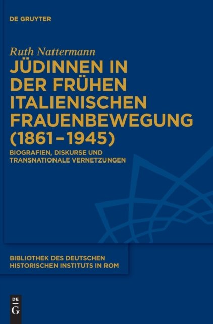 Judinnen in der fruhen italienischen Frauenbewegung (1861–1945)