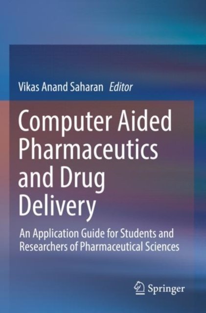 Computer Aided Pharmaceutics and Drug Delivery