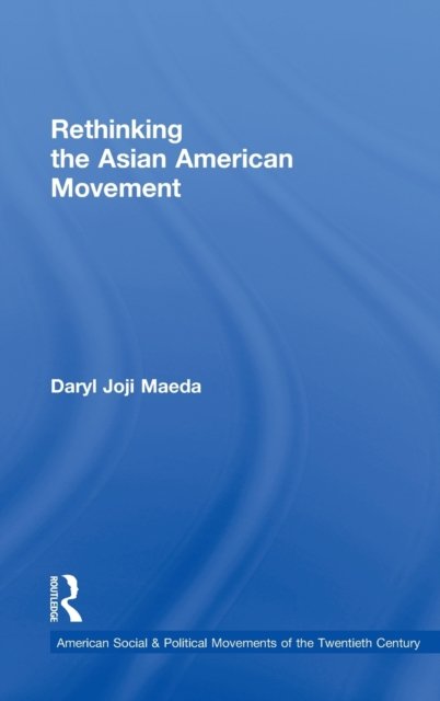 Rethinking the Asian American Movement