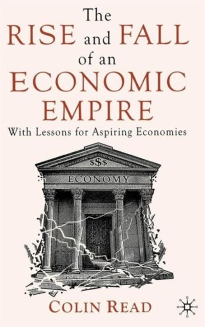 The Rise and Fall of an Economic Empire
