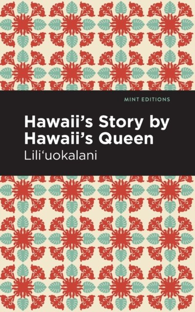 Hawaii''s Story by Hawaii''s Queen
