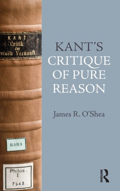 Kant''s Critique of Pure Reason