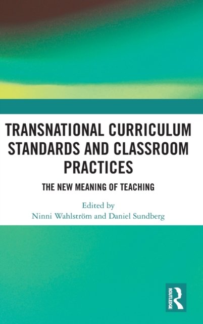 Transnational Curriculum Standards and Classroom Practices