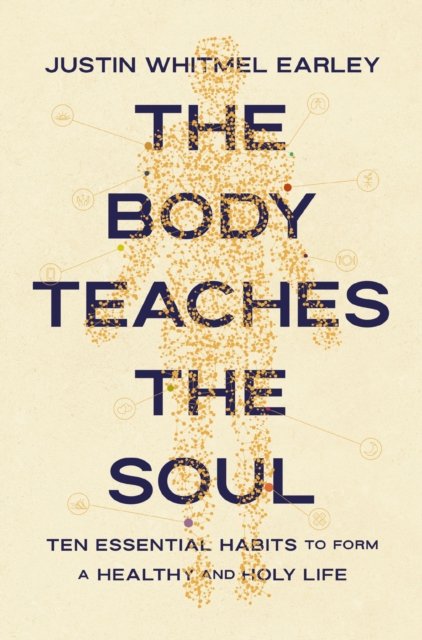 The Body Teaches the Soul