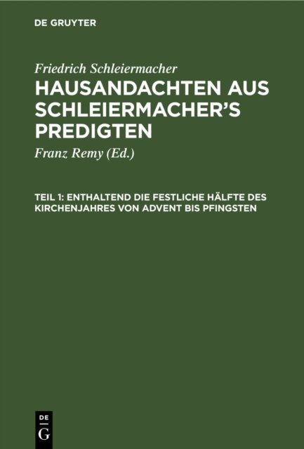 Enthaltend Die Festliche Halfte Des Kirchenjahres Von Advent Bis Pfingsten