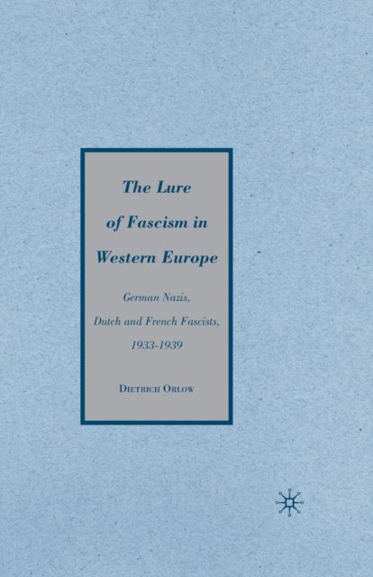 The Lure of Fascism in Western Europe