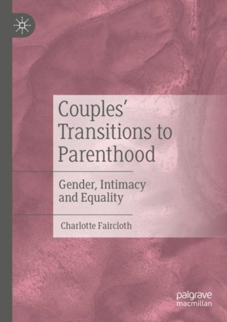 Couples'' Transitions to Parenthood