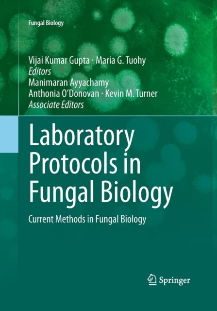 Laboratory Protocols in Fungal Biology