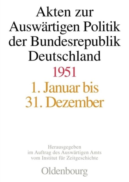 Akten Zur Auswartigen Politik Der Bundesrepublik Deutschland 1951