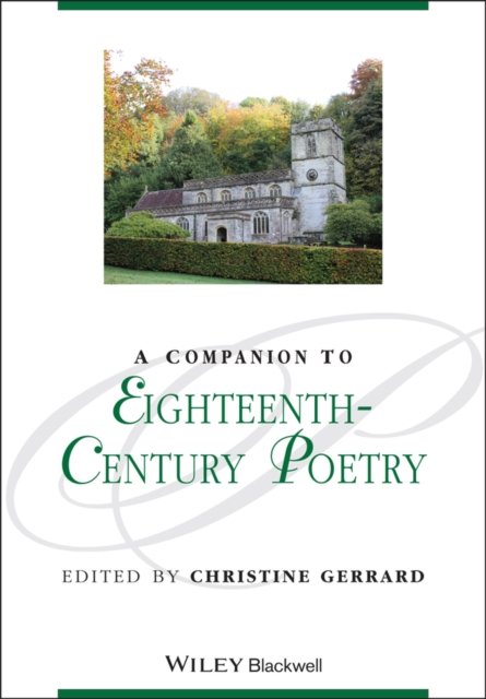 A Companion to Eighteenth–century Poetry
