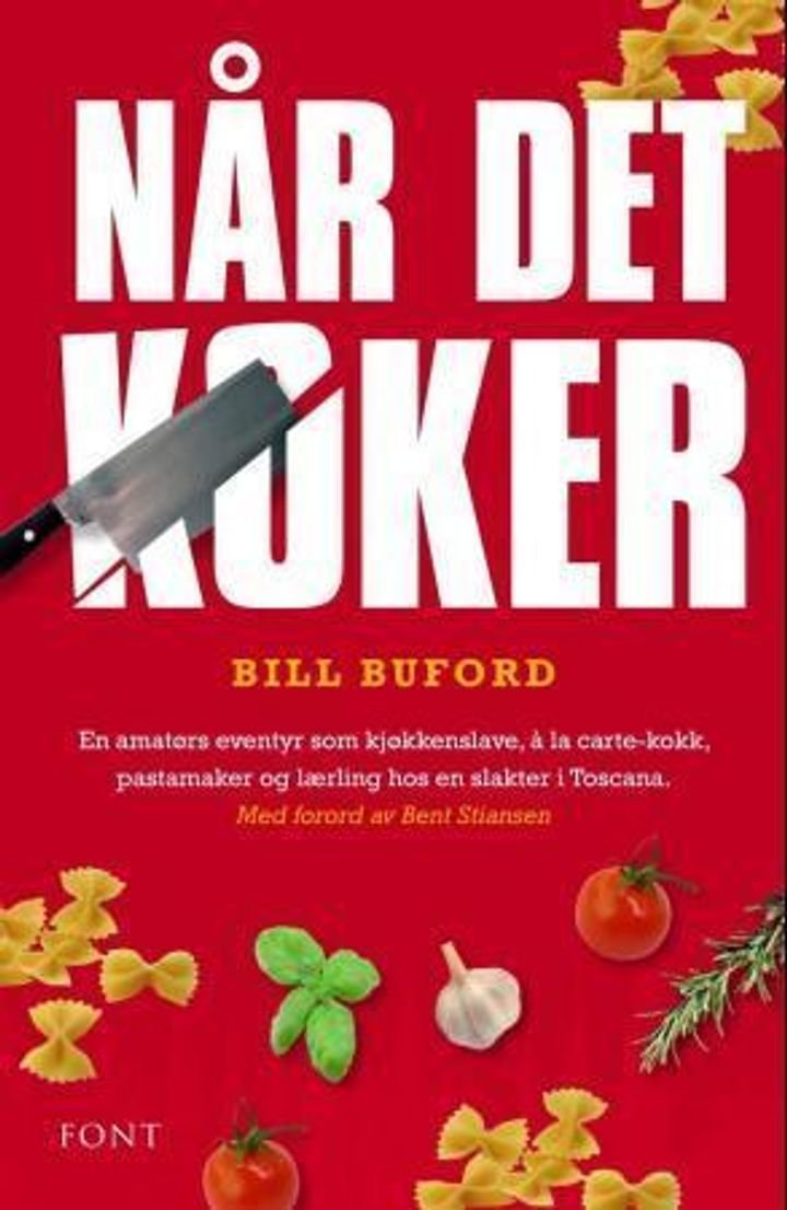 Når det koker - en amatørs opplevelser som kjøkkenslave, à la carte-kokk, pastamaker og lærling hos en slakter i Toscana