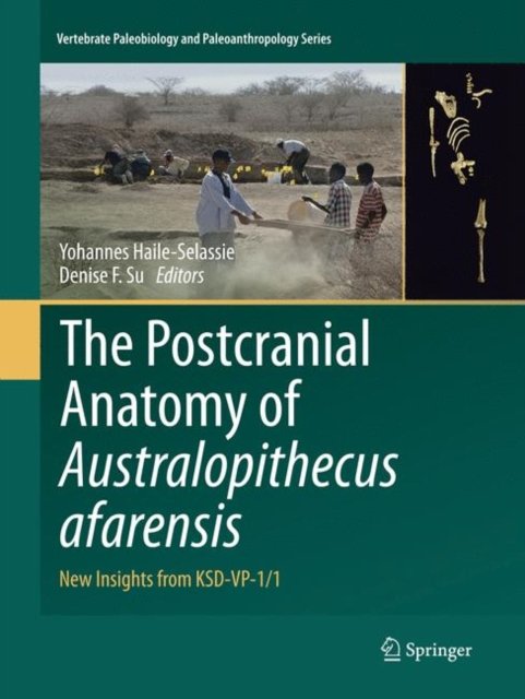 The Postcranial Anatomy of Australopithecus afarensis