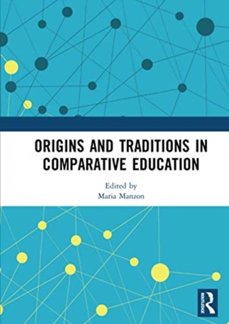 Origins and Traditions in Comparative Education