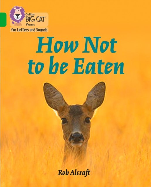 BIG CAT PHONICS - NOT BE EATEN