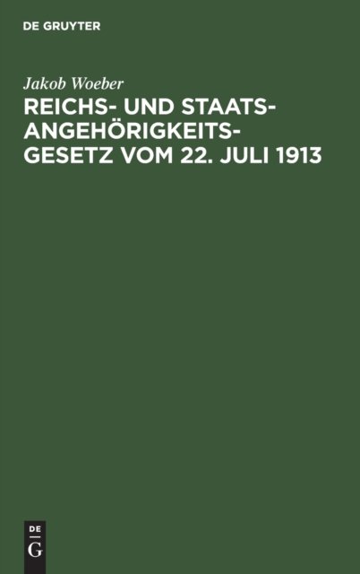 Reichs- Und Staatsangehorigkeitsgesetz Vom 22. Juli 1913