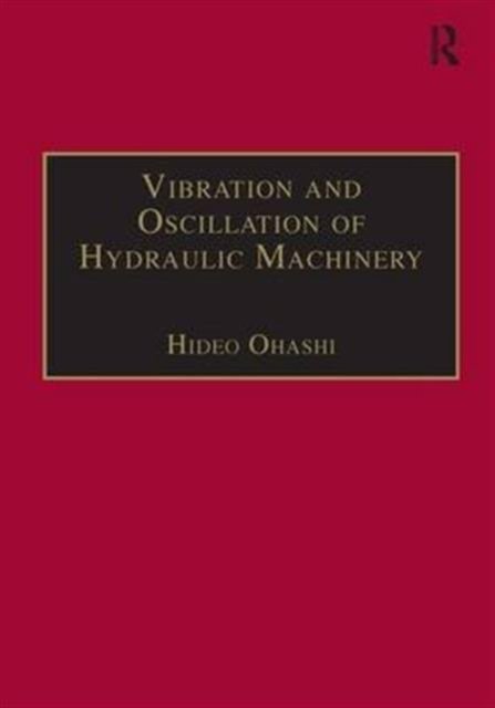 Vibration and Oscillation of Hydraulic Machinery