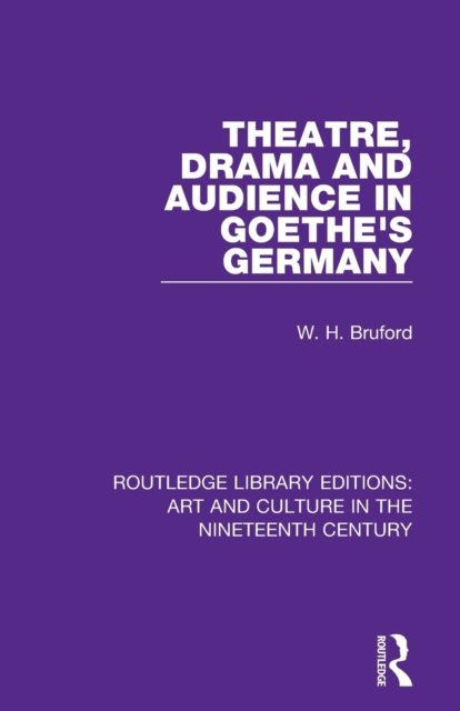 Theatre, Drama and Audience in Goethe''s Germany
