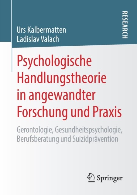 Psychologische Handlungstheorie in angewandter Forschung und Praxis