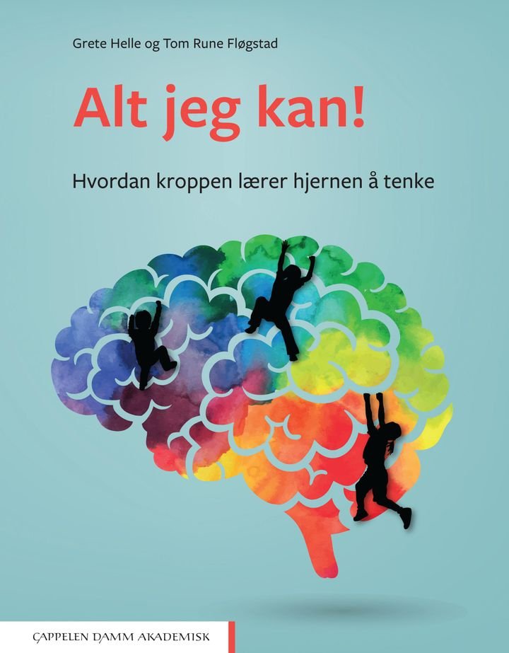 Alt jeg kan! - hvordan kroppen lærer hjernen å tenke