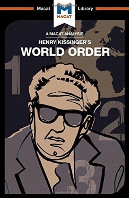 An Analysis of Henry Kissinger''s World Order