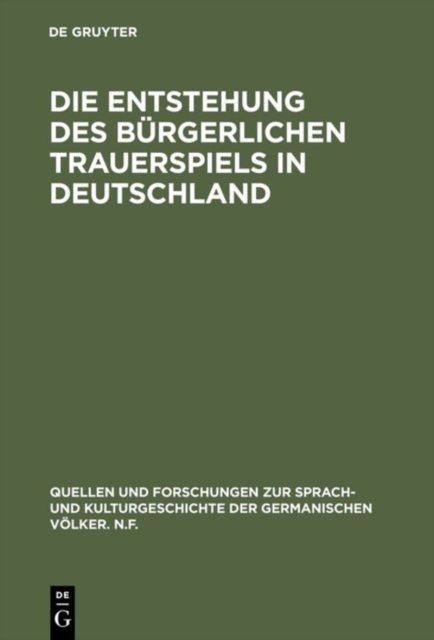 Die Entstehung des burgerlichen Trauerspiels in Deutschland