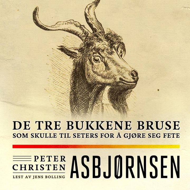 De tre bukkene Bruse som skulle gå til seters og gjøre seg fete