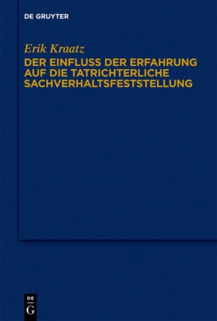 Der Einfluss Der Erfahrung Auf Die Tatrichterliche Sachverhaltsfeststellung