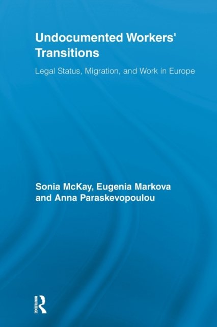 Undocumented Workers'' Transitions