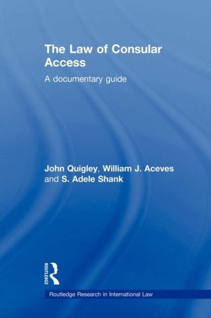 The Law of Consular Access