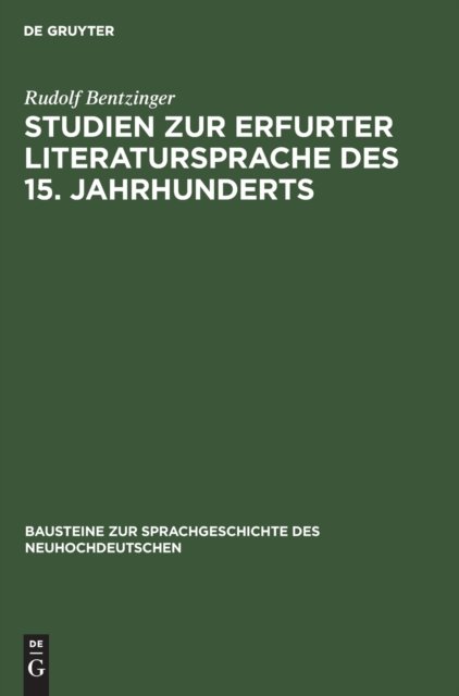 Studien Zur Erfurter Literatursprache Des 15. Jahrhunderts