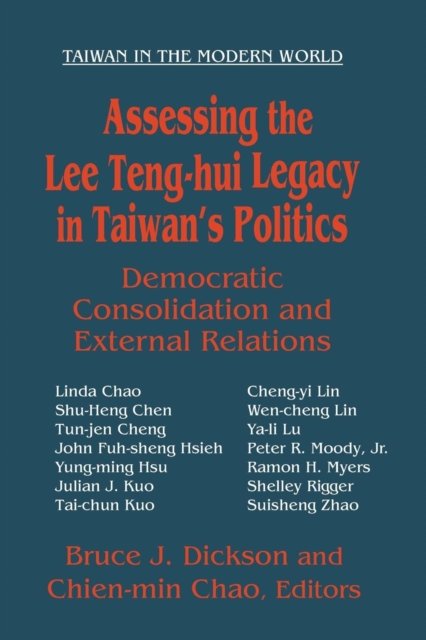 Assessing the Lee Teng-hui Legacy in Taiwan''s Politics