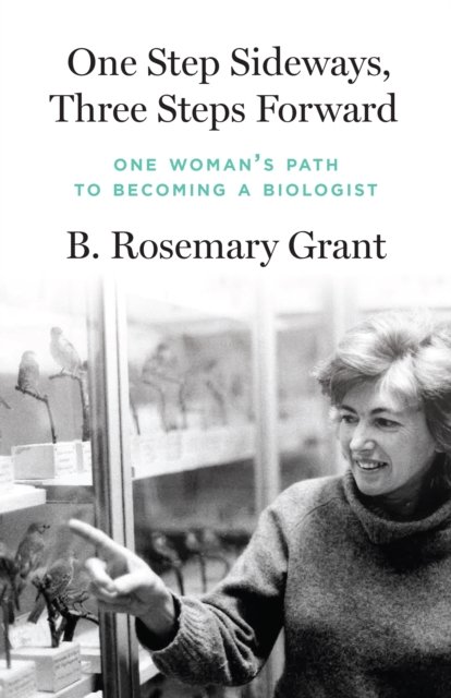 One Step Sideways, Three Steps Forward – One Woman's Path to Becoming a Biologist