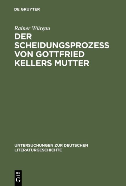 Scheidungsprozeß von Gottfried Kellers Mutter
