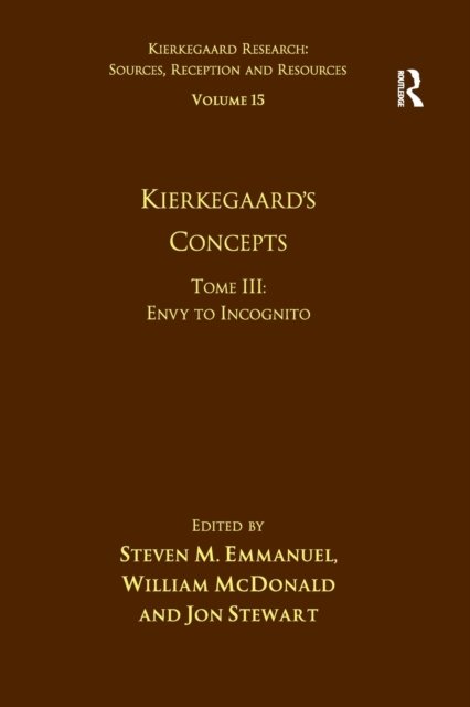 Volume 15, Tome III: Kierkegaard's Concepts