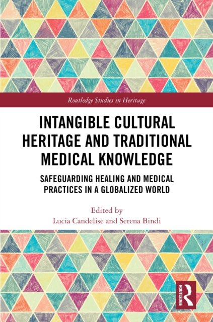 Intangible Cultural Heritage and Traditional Medical Knowledge
