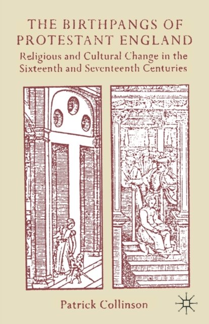 The Birthpangs of Protestant England