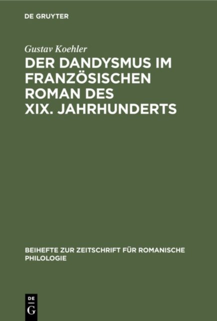 Dandysmus im französischen Roman des XIX. Jahrhunderts