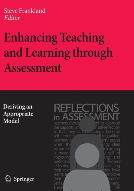 Enhancing Teaching and Learning through Assessment