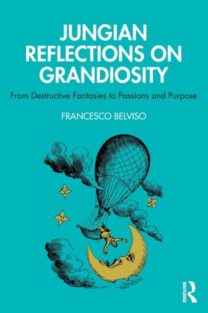 Jungian Reflections on Grandiosity