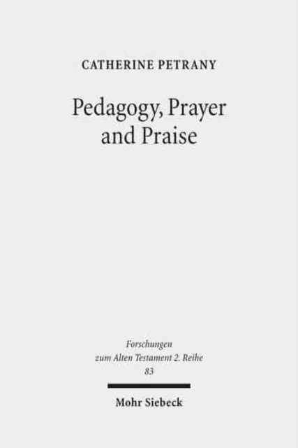 Pedagogy, Prayer and Praise