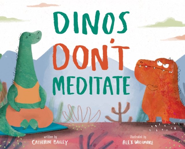 Dinos Don''t Meditate