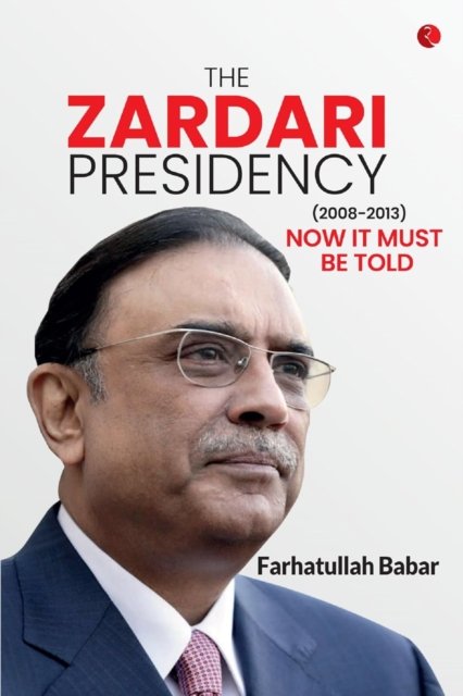 The Zardari Presidency (2008-2013)