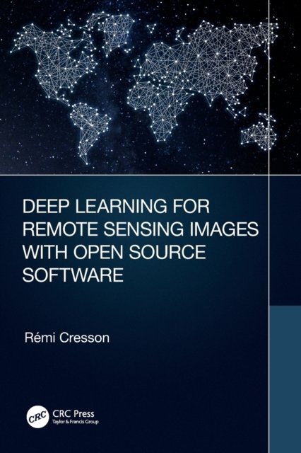 Deep Learning for Remote Sensing Images With Open Source Software