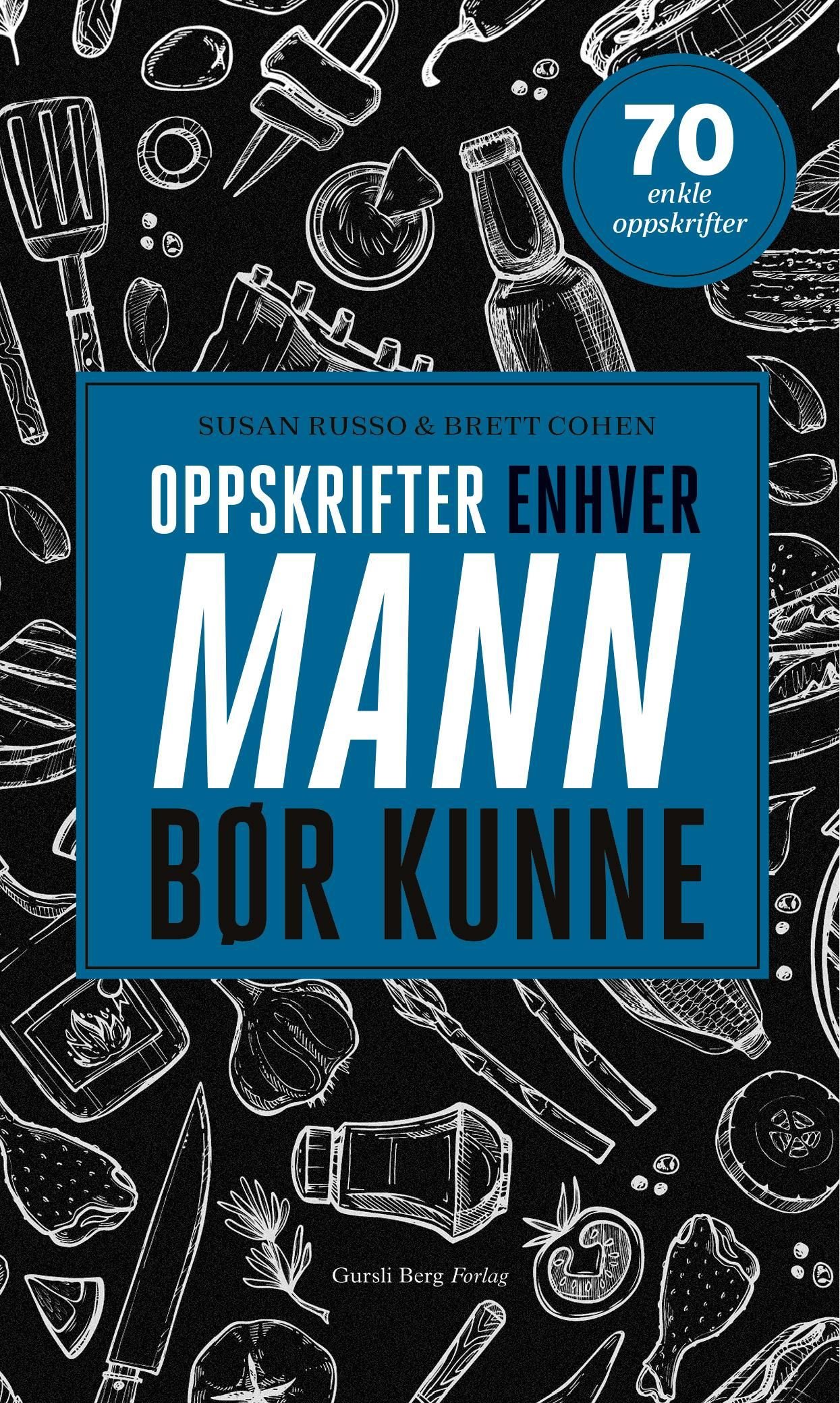 Oppskrifter enhver mann bør kunne av Brett Cohen, Susan Russo